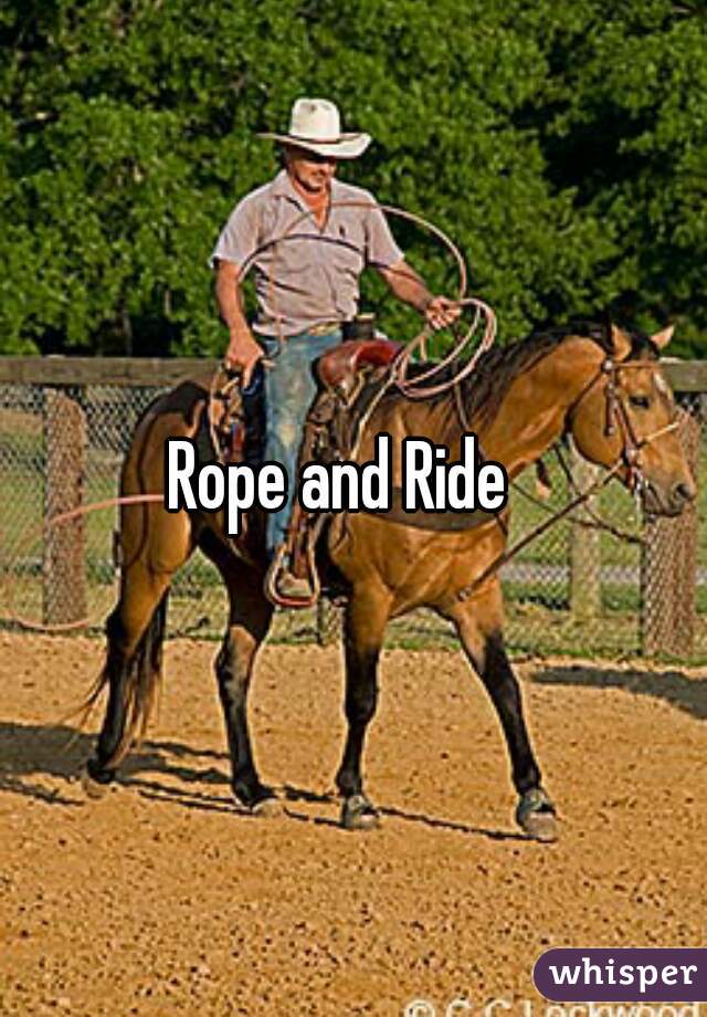Rope and Ride  