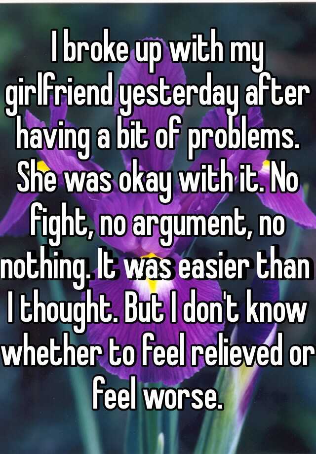 Why Do I Feel Bad After I Broke Up With My Girlfriend