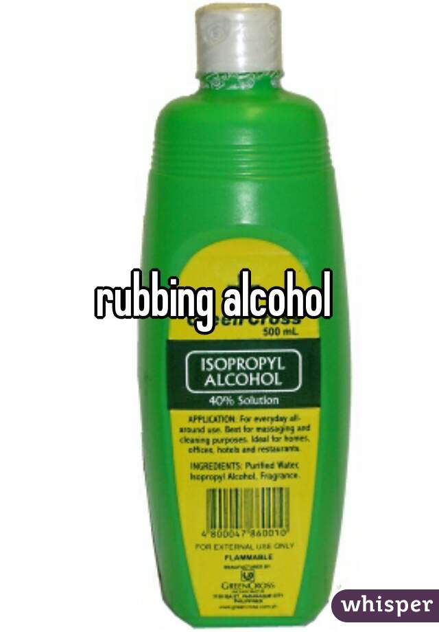 rubbing alcohol 
