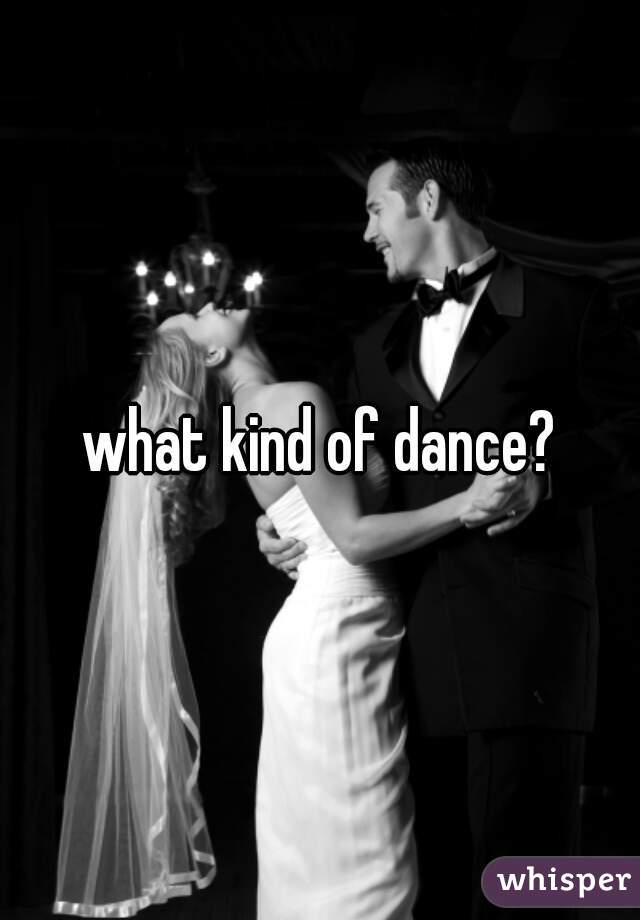 what kind of dance?