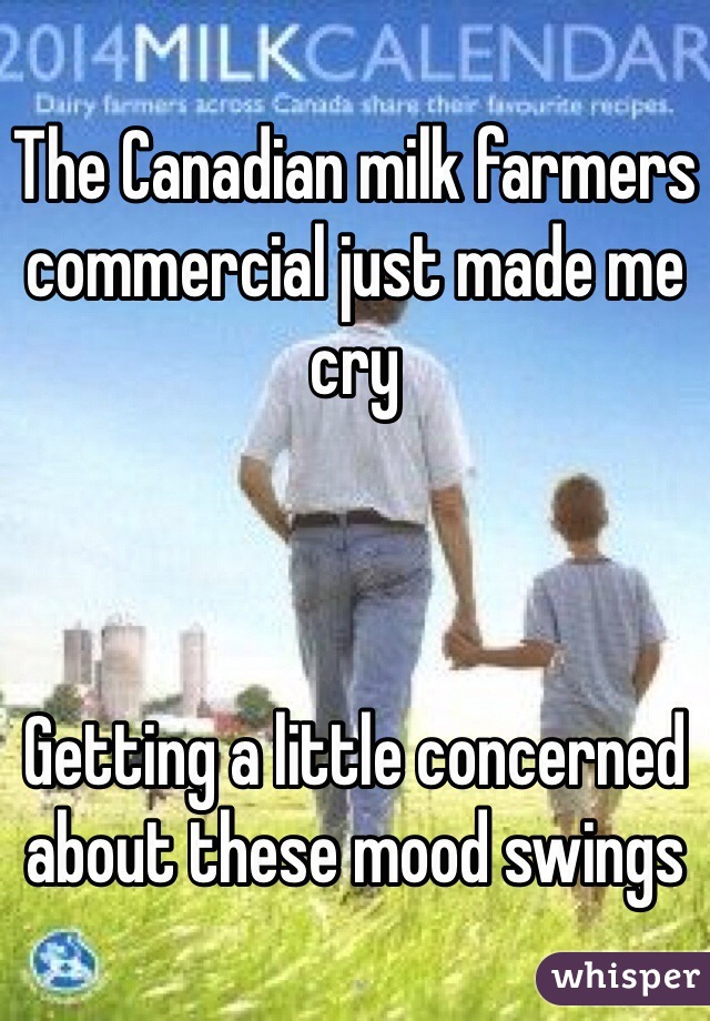 The Canadian milk farmers commercial just made me cry



Getting a little concerned about these mood swings
