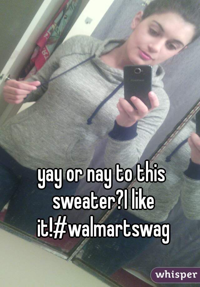 yay or nay to this sweater?I like it!#walmartswag