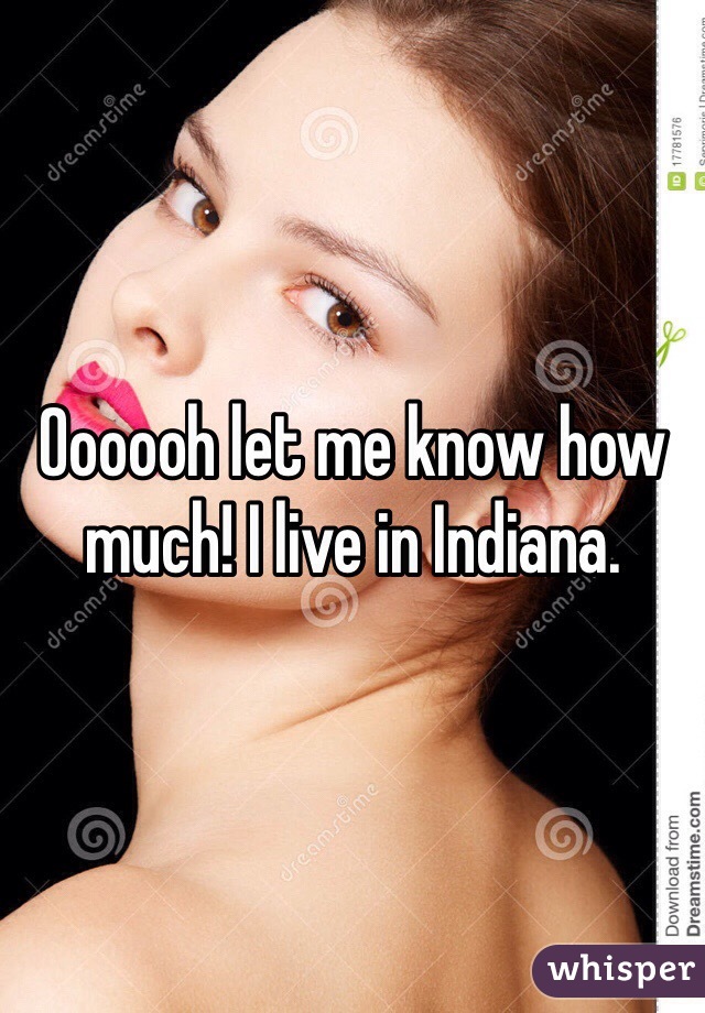 Oooooh let me know how much! I live in Indiana. 
