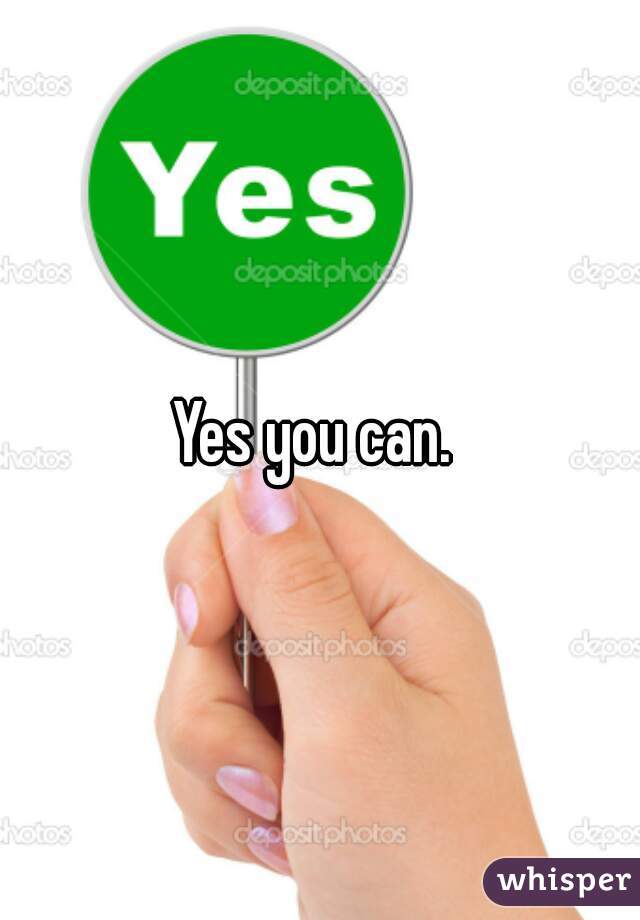 Yes you can. 