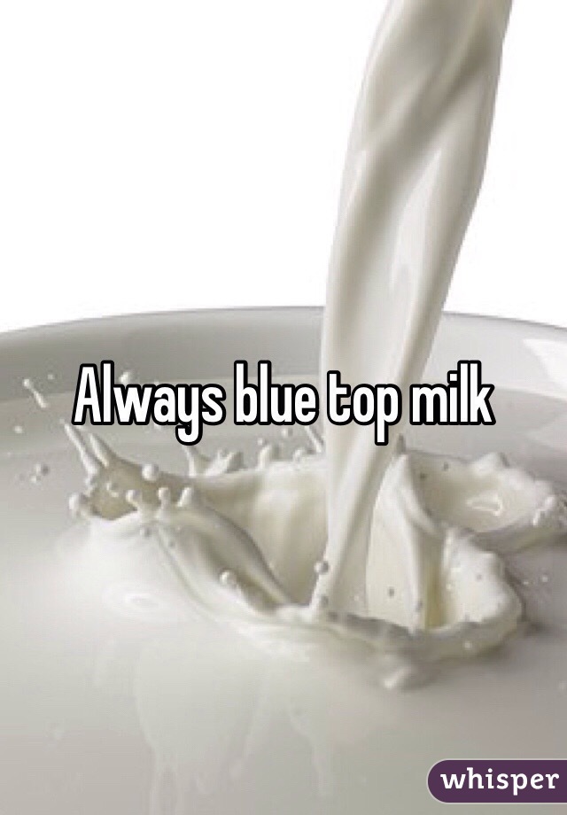 Always blue top milk 