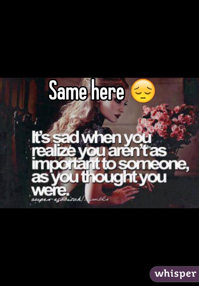 Same here 😔