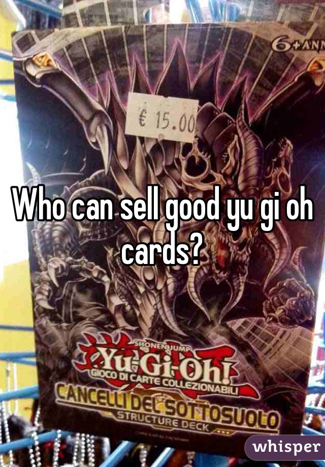 Who can sell good yu gi oh cards? 