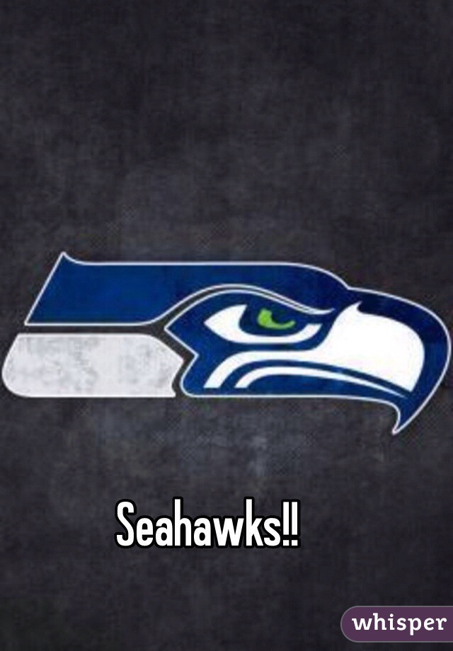 Seahawks!! 