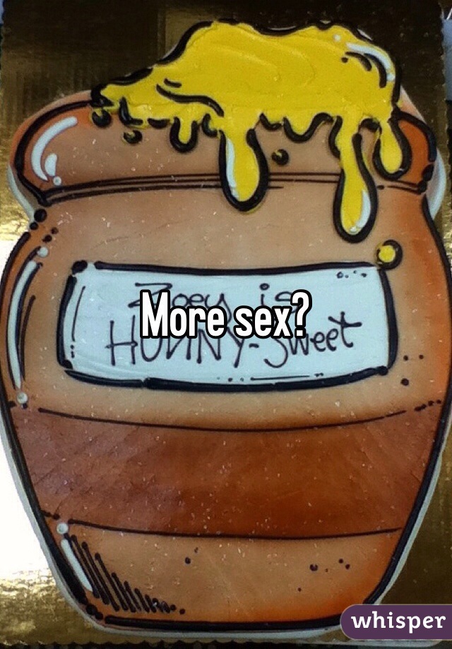 More sex?