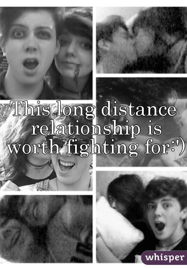 This long distance relationship is worth fighting for:')