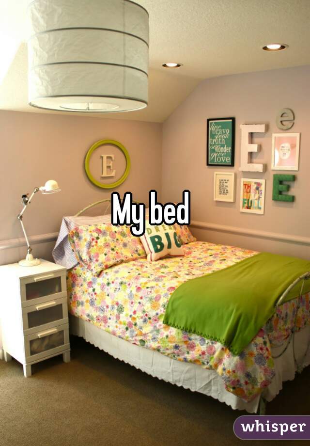 My bed 