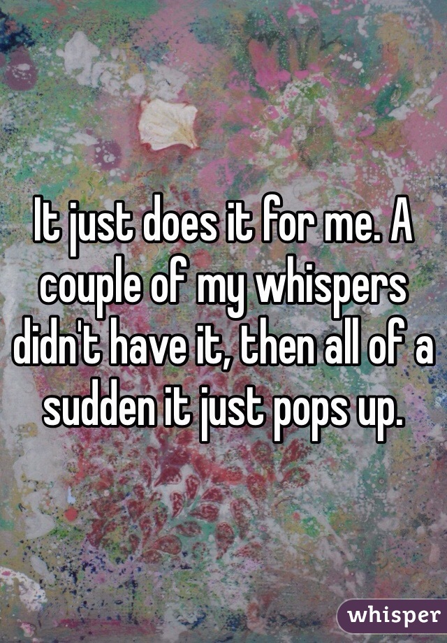 It just does it for me. A couple of my whispers didn't have it, then all of a sudden it just pops up. 