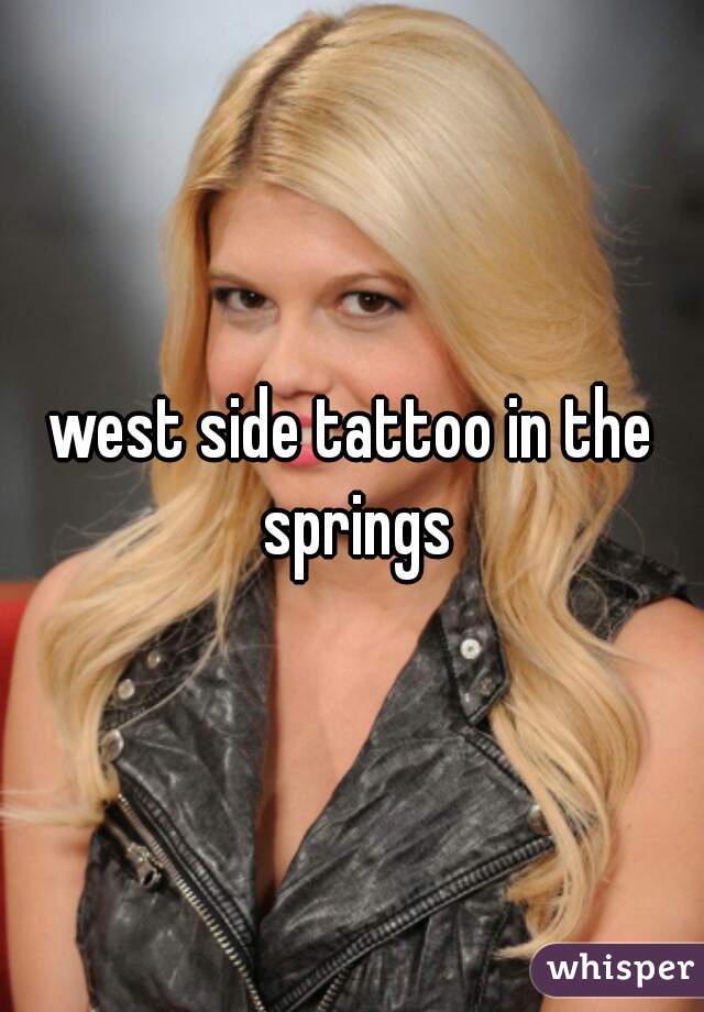 west side tattoo in the springs