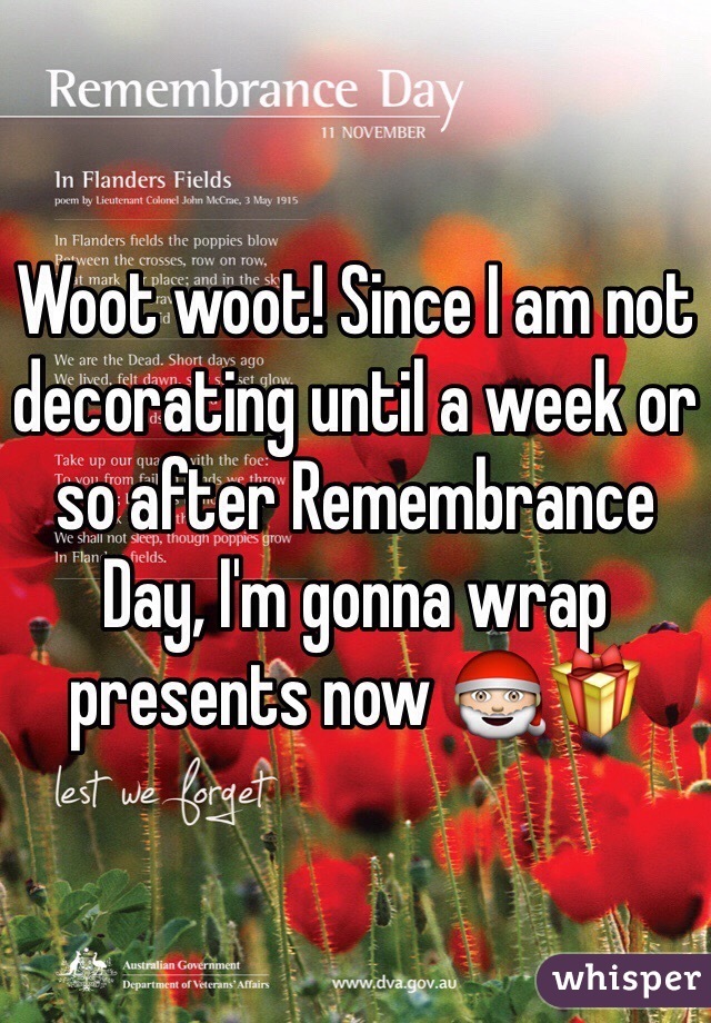 Woot woot! Since I am not decorating until a week or so after Remembrance Day, I'm gonna wrap presents now 🎅🎁