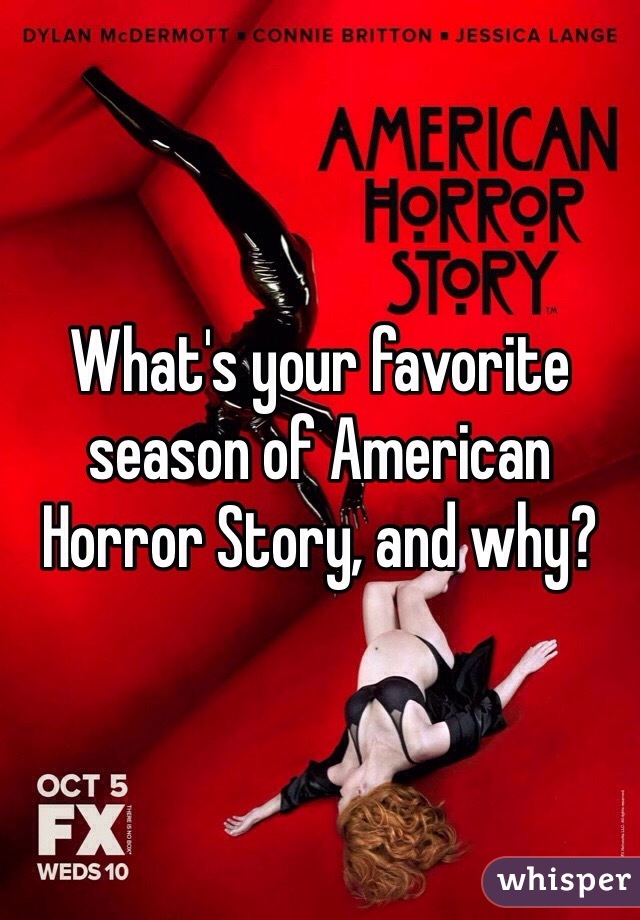 What's your favorite season of American Horror Story, and why?