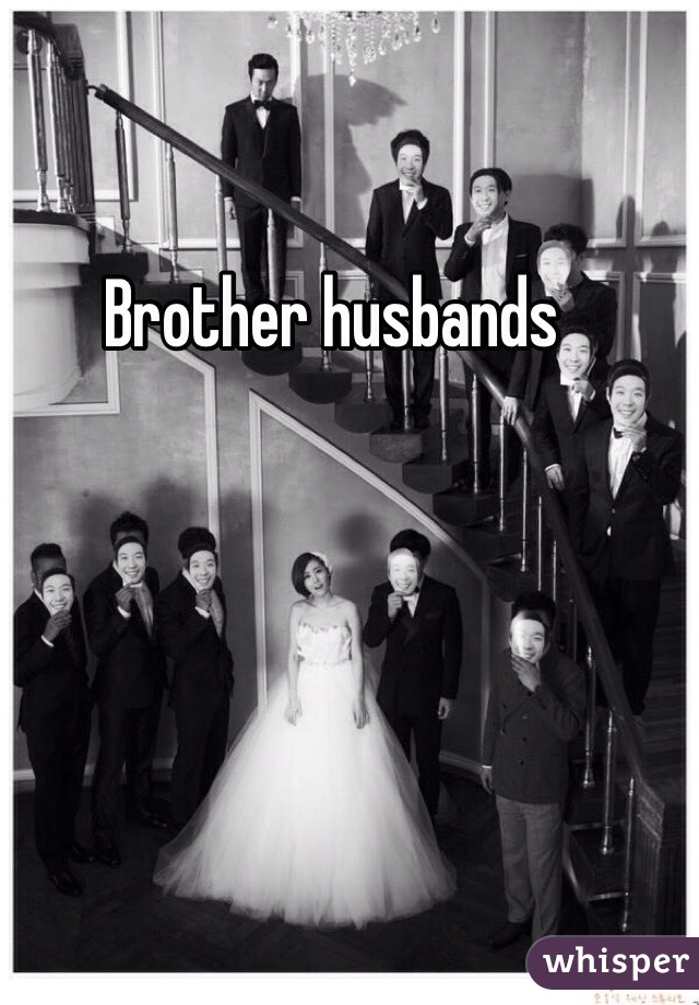 Brother husbands