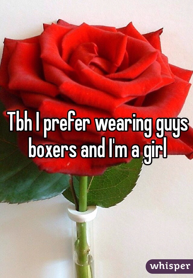 Tbh I prefer wearing guys boxers and I'm a girl