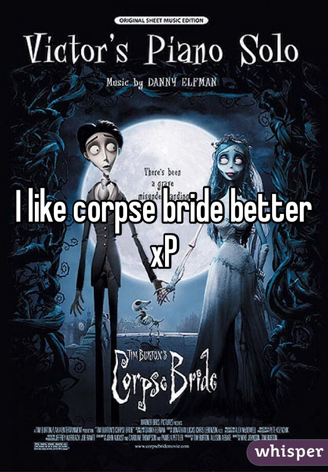 I like corpse bride better xP