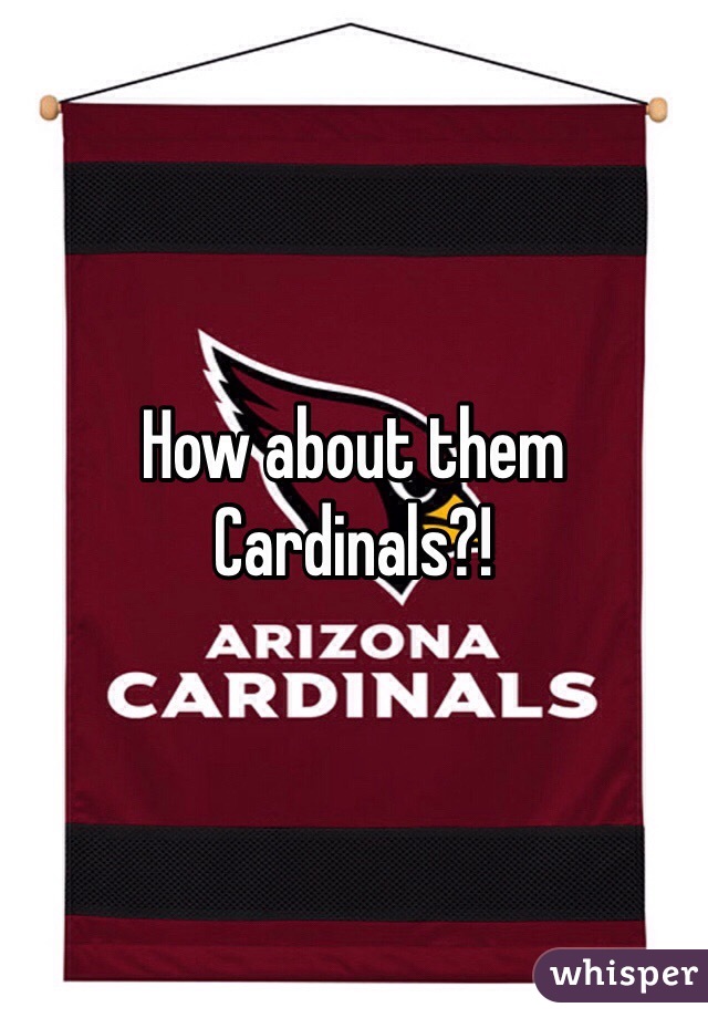 How about them Cardinals?!