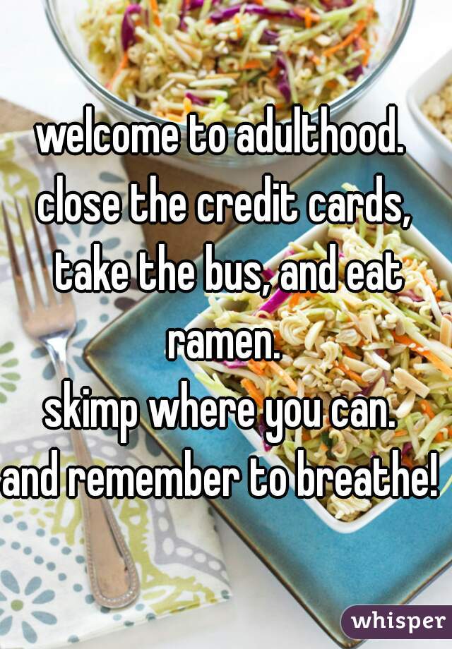 welcome to adulthood. 
close the credit cards, take the bus, and eat ramen. 
skimp where you can. 
and remember to breathe! 