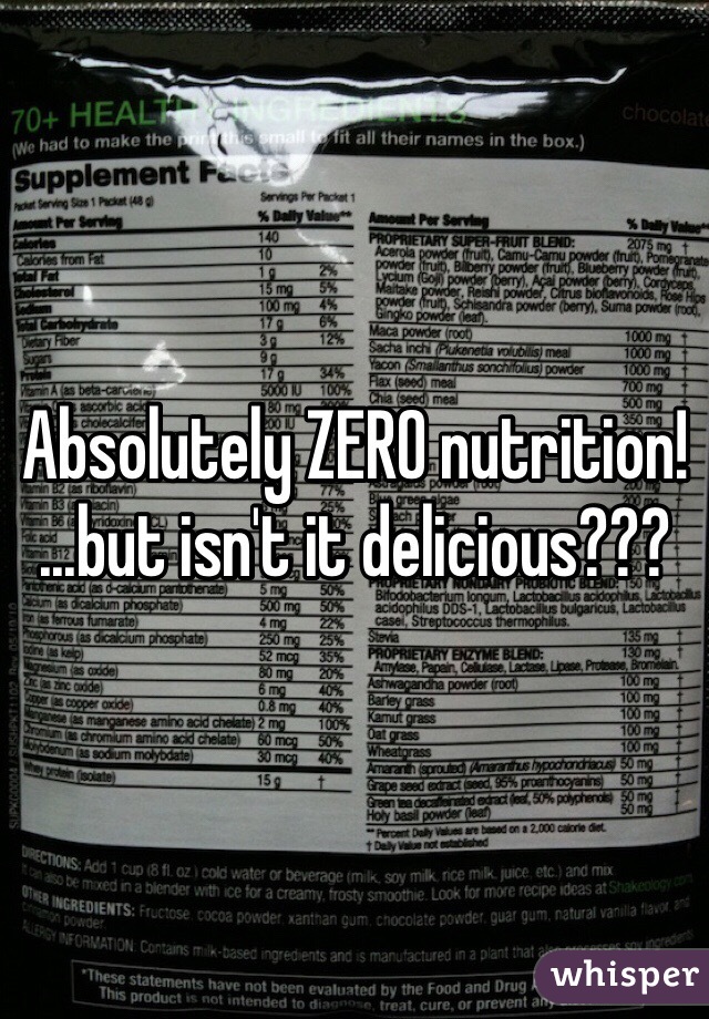 Absolutely ZERO nutrition! 
...but isn't it delicious???