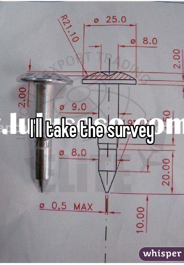 I'll take the survey