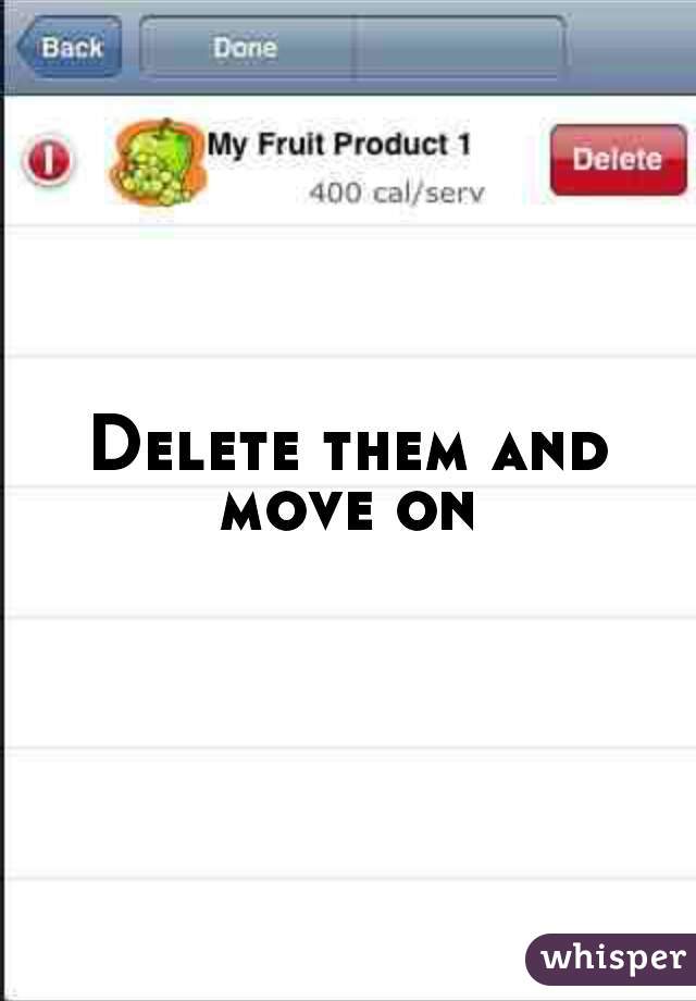 Delete them and move on 