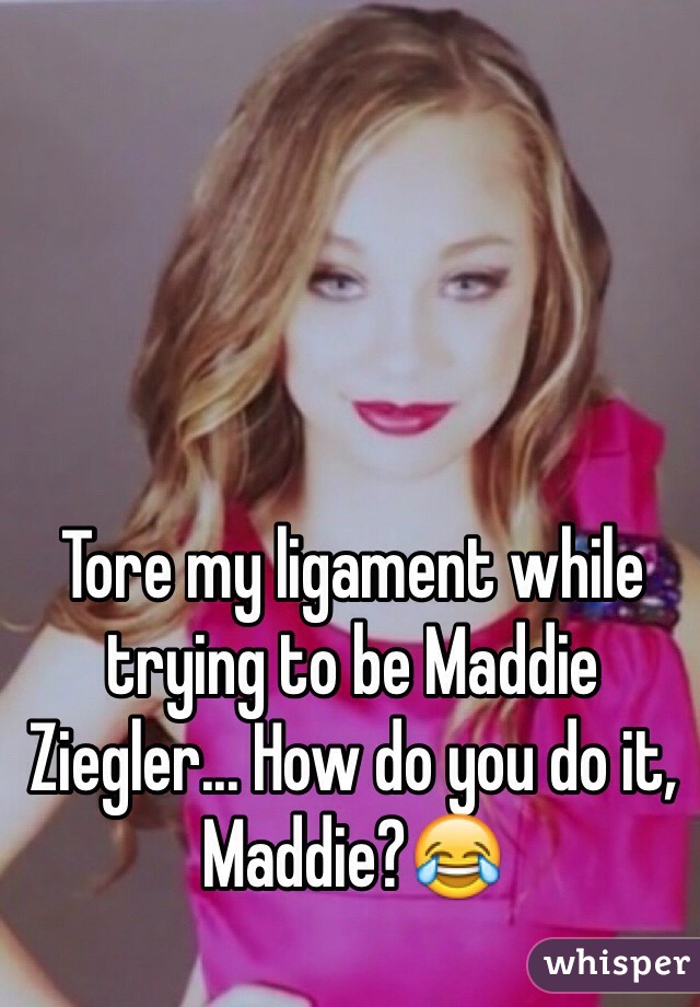 Tore my ligament while trying to be Maddie Ziegler... How do you do it, Maddie?😂