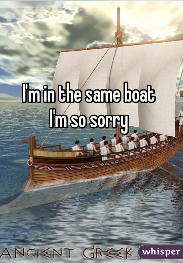 I'm in the same boat
I'm so sorry