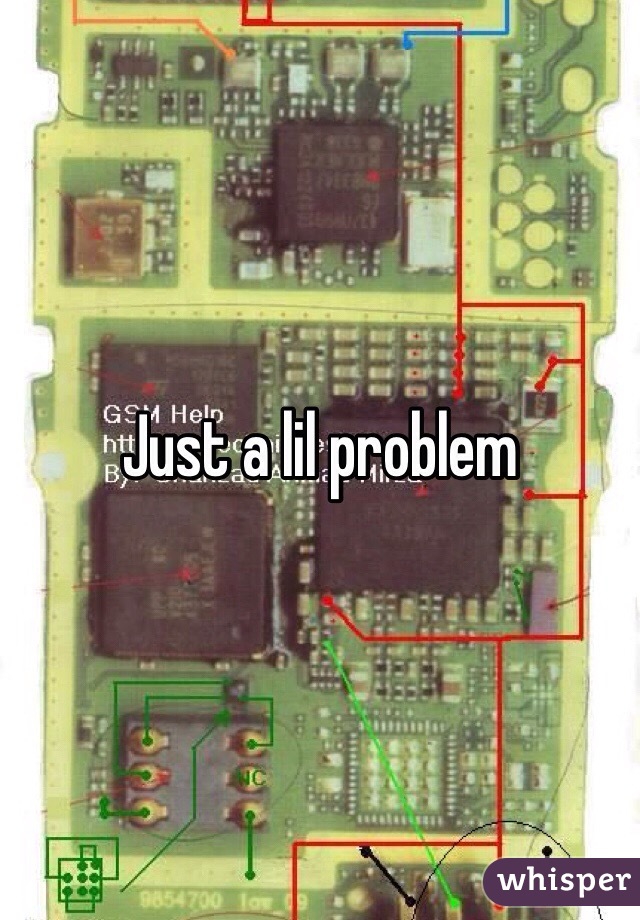 Just a lil problem