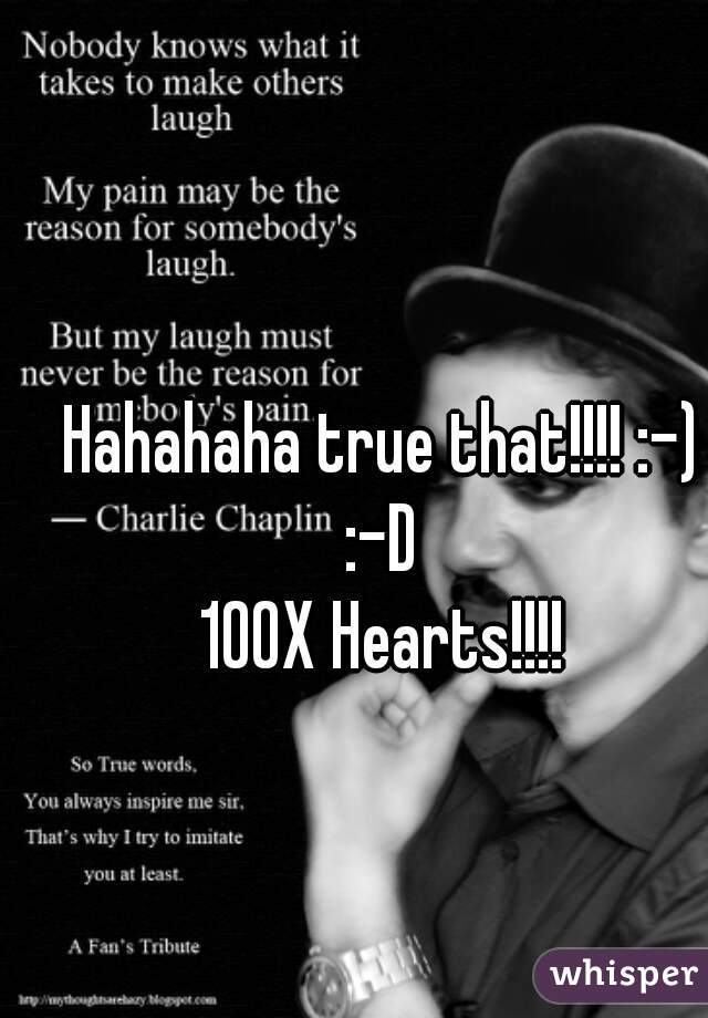 Hahahaha true that!!!! :-) :-D 
100X Hearts!!!!