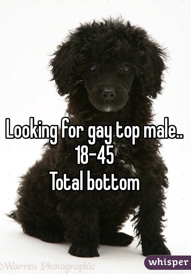 Looking for gay top male..
18-45
Total bottom