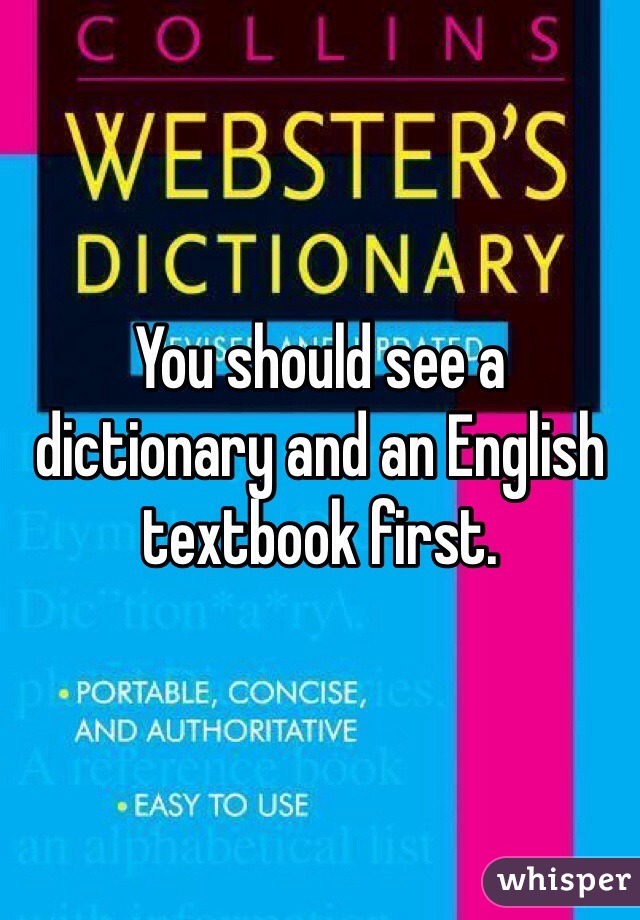 You should see a dictionary and an English textbook first. 