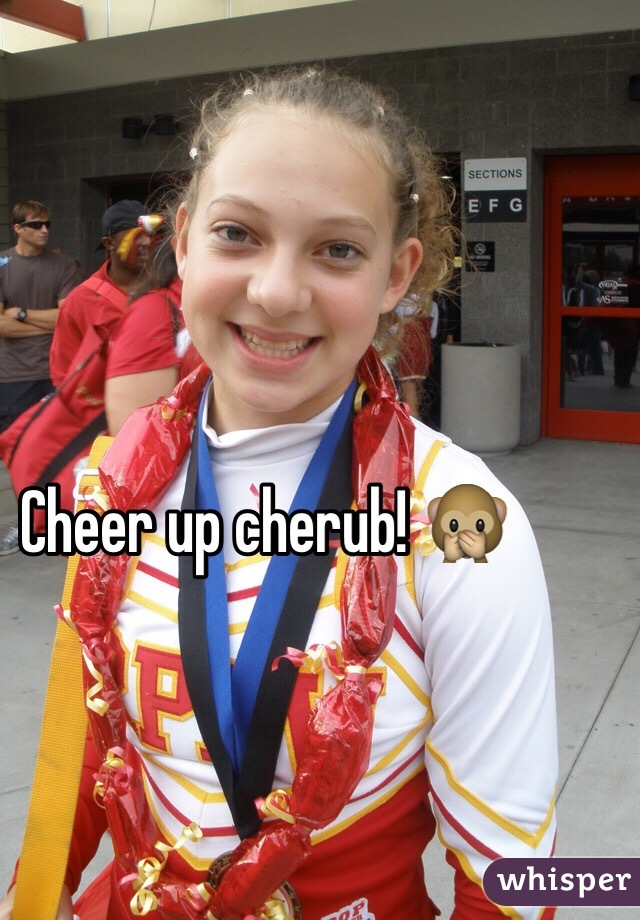 Cheer up cherub! 🙊