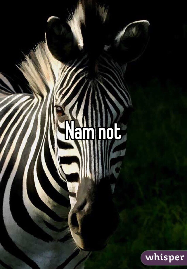 Nam not 