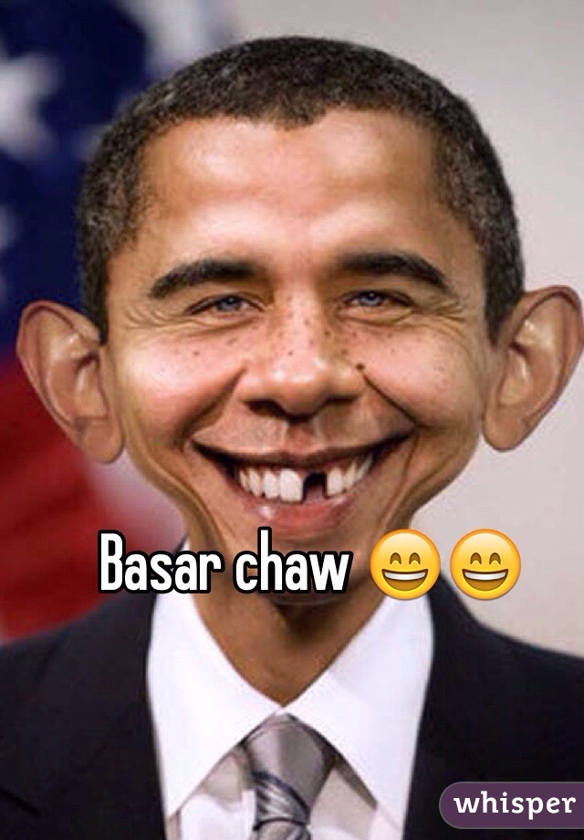 Basar chaw 😄😄
