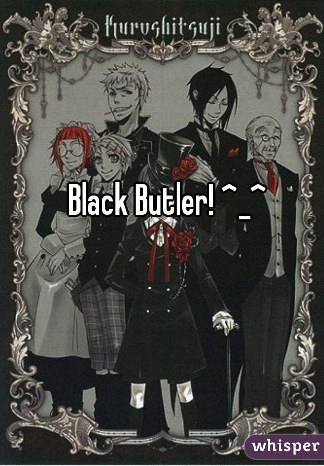 Black Butler! ^_^