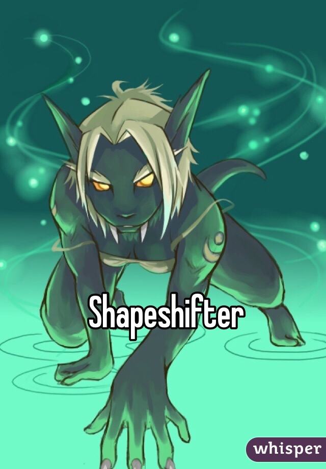 Shapeshifter