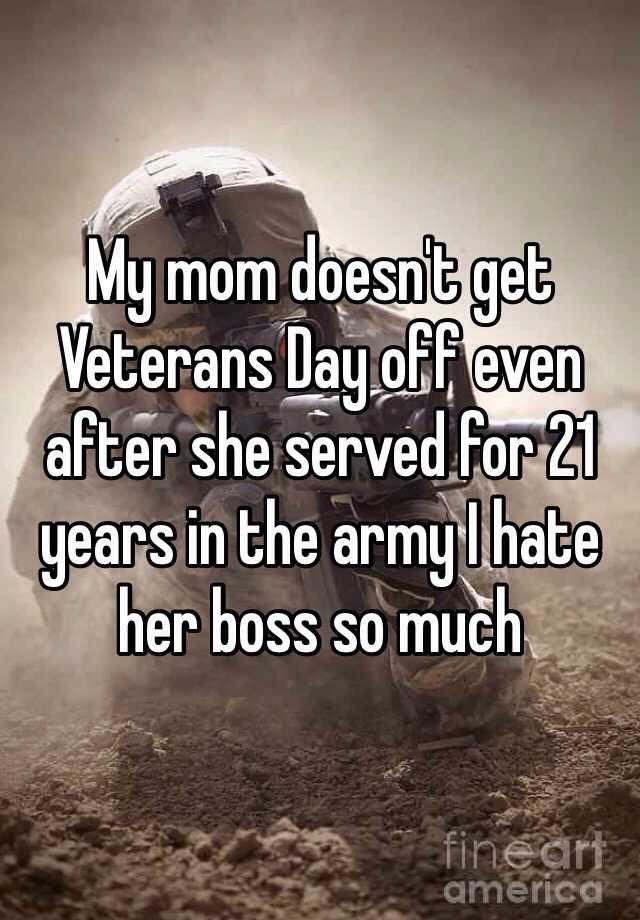 my-mom-doesn-t-get-veterans-day-off-even-after-she-served-for-21-years