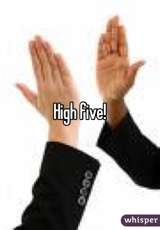 High five!