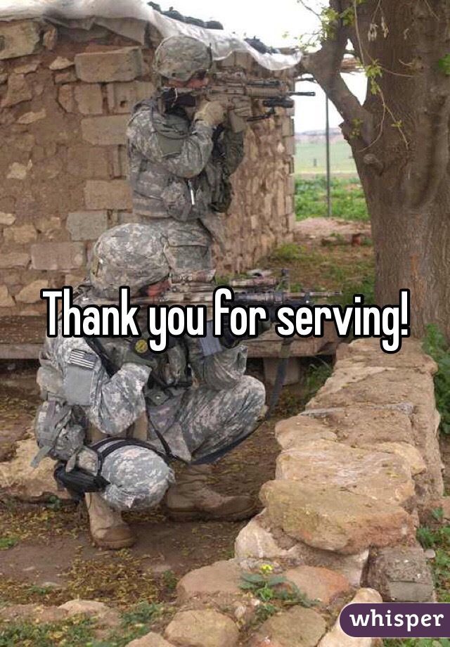 Thank you for serving!