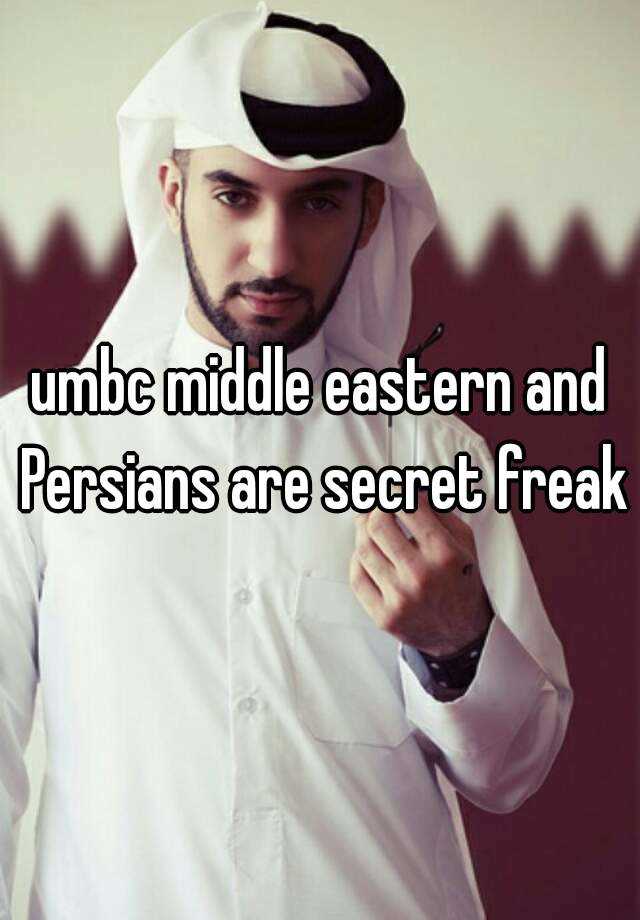 umbc-middle-eastern-and-persians-are-secret-freak