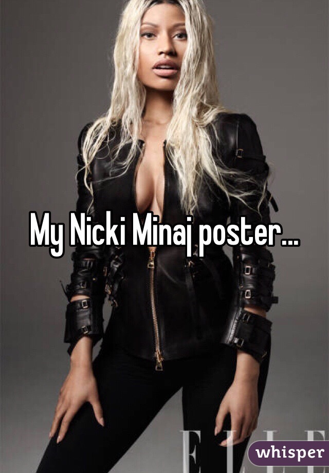 My Nicki Minaj poster...