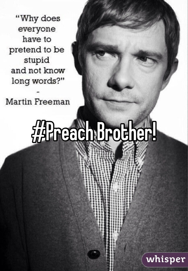 #Preach Brother! 