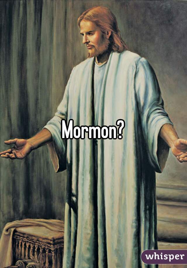 Mormon?