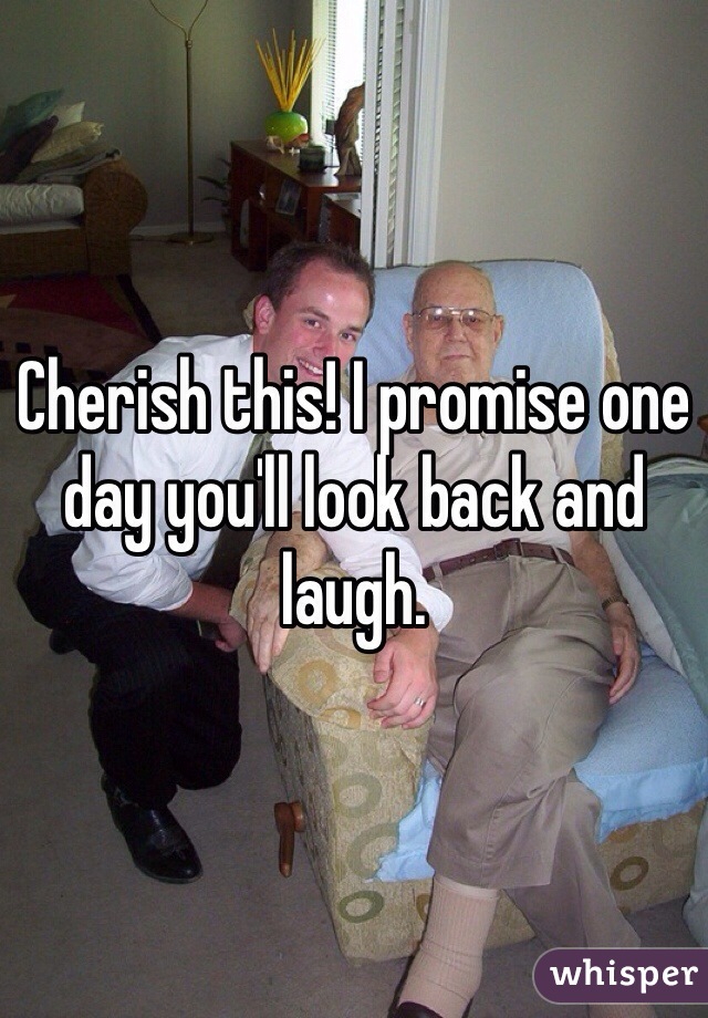 Cherish this! I promise one day you'll look back and laugh. 