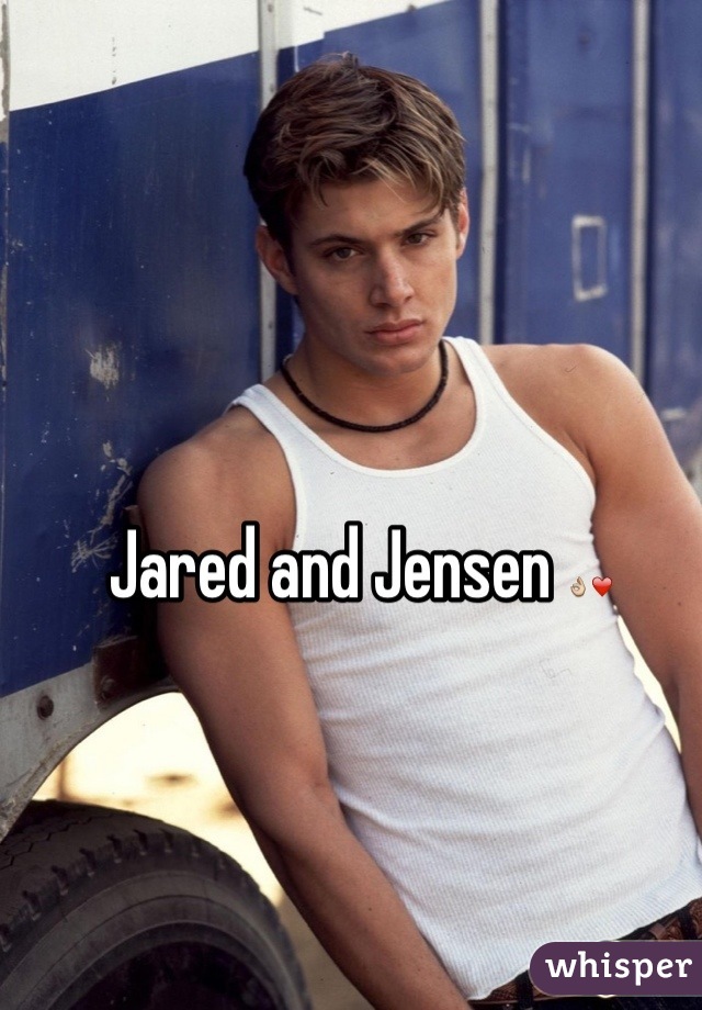 Jared and Jensen 👌❤