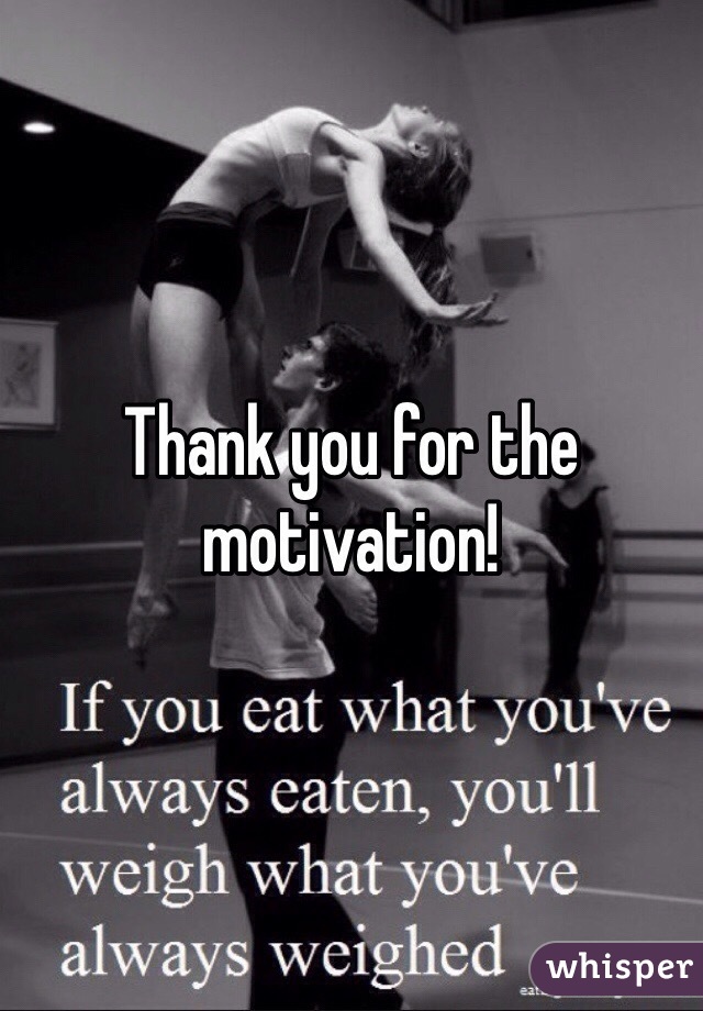 Thank you for the motivation!