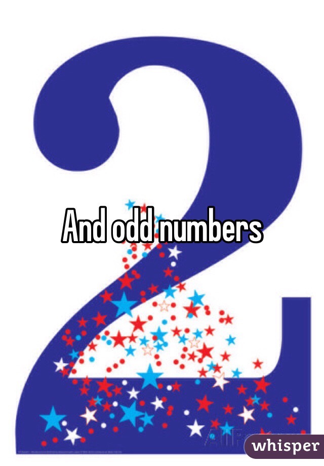 And odd numbers