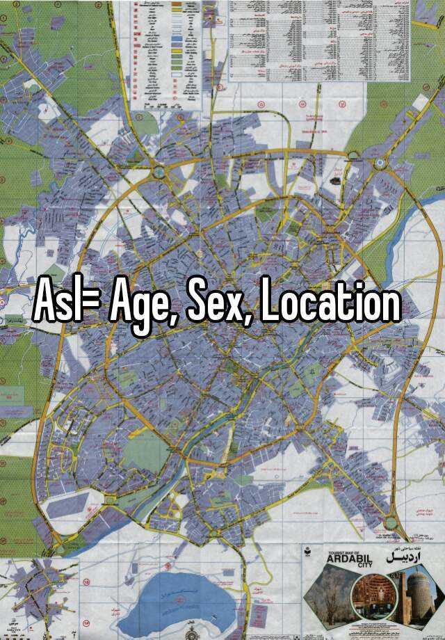 Asl Age Sex Location 